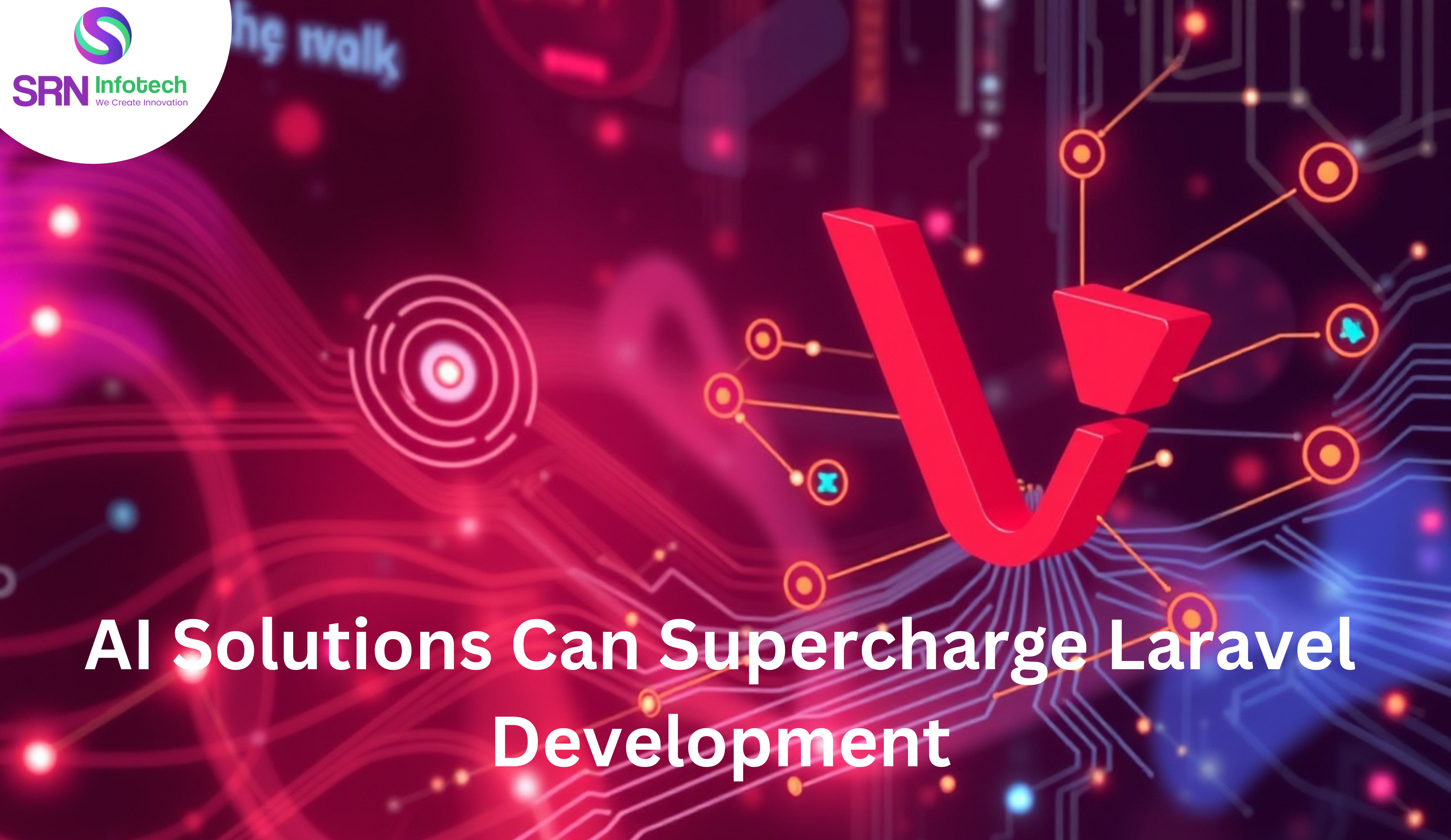 Boost Your Business: How AI Solutions Can Supercharge Laravel Development